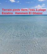 Terrain les pieds dans l'eau a plage ezahra kelibia